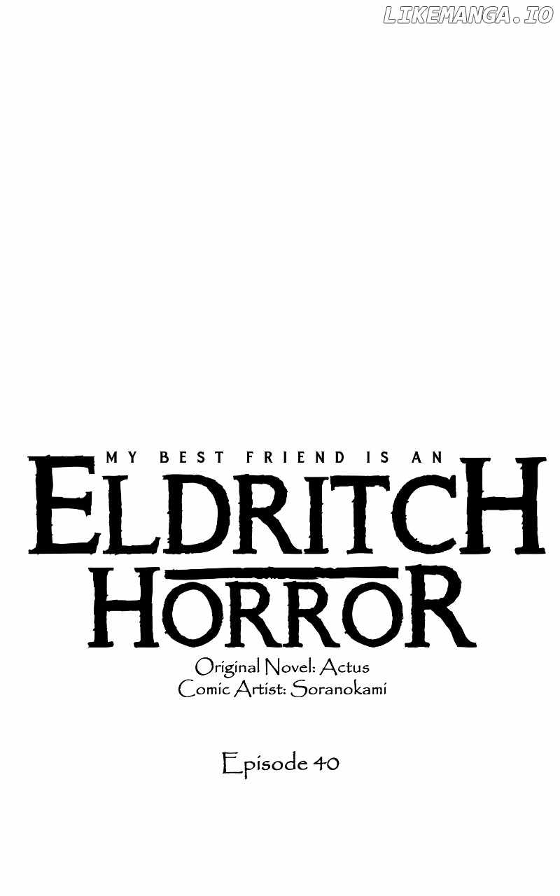 My Best Friend is an Eldritch Horror Chapter 40 1